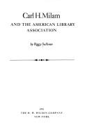 Carl H. Milam and the American Library Association by Peggy Sullivan