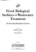 Cover of: Fixed biological surfaces-wastewater treatment by Ronald L. Antonie, Ronald L. Antonie