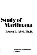 Cover of: The Scientific study of marihuana