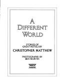 Cover of: A different world: stories of great hotels
