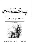 The art of blacksmithing by Alex W. Bealer