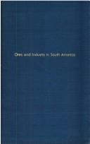 Cover of: Ores and industry in South America