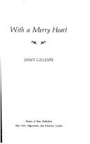 With a merry heart by Janet Gillespie