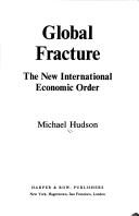 Cover of: Global Fracture: The New International Economic Order