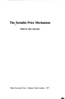 Cover of: The Socialist price mechanism by edited by Alan Abouchar.