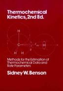 Cover of: Thermochemical kinetics by Sidney William Benson