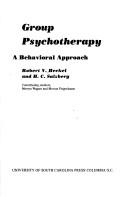 Cover of: Group psychotherapy, a behavioral approach | Robert V. Heckel