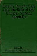 Quality patient care and the role of the clinical nursing specialist