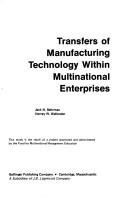 Transfers of manufacturing technology within multinational enterprises by Jack N. Behrman