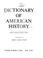 Cover of: Dictionary of American history.