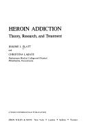 Cover of: Heroin addiction: theory, research, and treatment
