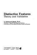 Cover of: Distinctive features: theory and validation