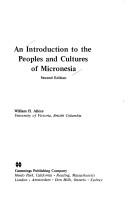 An introduction to the peoples and cultures of Micronesia by William H. Alkire