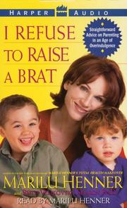 Cover of: I Refuse to Raise a Brat: Straightforward Advice on Parenting in an Age of Overindulgence