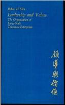 Cover of: Leadership and values: the organization of large-scale Taiwanese enterprises