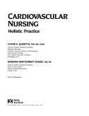 Cover of: Cardiovascular nursing: holistic practice