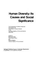 Cover of: Human diversity, its causes and social significance: the proceedings of a series of seminars