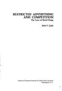 Cover of: Restricted advertising and competition: the case of retail drugs