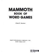 Cover of: Mammoth book of word games by Richard B. Manchester