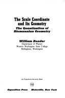 Cover of: The scale coordinate and its geometry: the quantization of Riemannian geometry