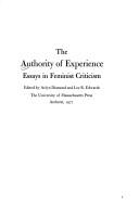 Cover of: The Authority of experience: essays in feminist criticism