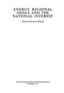 Cover of: Energy, regional goals and the national interest