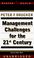 Cover of: Management Challenges for the 21St Century