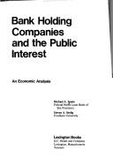 Cover of: Bank holding companies and the public interest: an economic analysis. | Michael A. Jessee
