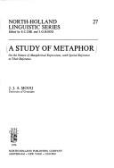 Cover of: study of metaphor: on the nature of metaphorical expressions, with special reference to their reference
