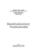 Dental laboratory prosthodontics by Morris Mac Hudis