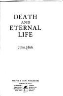 Cover of: Death and eternal life by John Harwood Hick