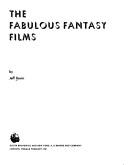 Cover of: The fabulous fantasy films by Jeff Rovin