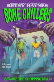 Cover of: Beware the Shopping Mall (Bone Chillers) by Betsy Haynes