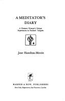A meditator's diary by Jane Hamilton-Merritt