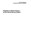 Cover of: Regulation of blood pressure by the central nervous system