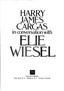 Cover of: Harry James Cargas in conversation with Elie Wiesel.