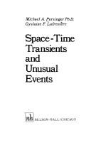 Cover of: Space-time transients and unusual events by Michael A. Persinger