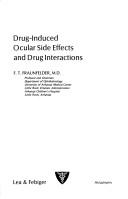 Cover of: Drug-induced ocular side effects and drug interactions by Frederick T. Fraunfelder