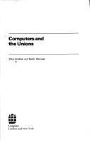 Cover of: Computers and the unions