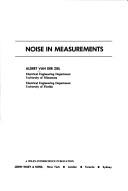 Cover of: Noise in measurements by Aldert Van der Ziel