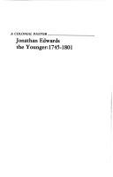 Jonathan Edwards the Younger, 1745-1801 by Robert L. Ferm