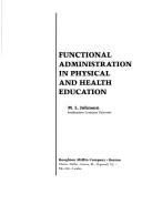Cover of: Functional administration in physical and health education