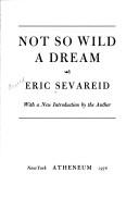 Cover of: Not so wild a dream by Eric Sevareid