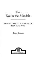 Cover of: The eye in the mandala: Patrick White : a vision of man and God