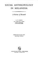 Social anthropology in Melanesia by A. P. Elkin