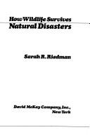 Cover of: How wildlife survives natural disasters