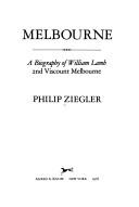 Cover of: Melbourne: a biography of William Lamb, 2nd Viscount Melbourne