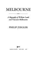 Melbourne by Ziegler, Philip.