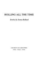 Cover of: Rolling all the time: stories