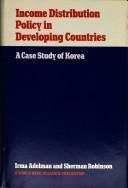 Cover of: Income distribution policy in developing countries: a case study of Korea